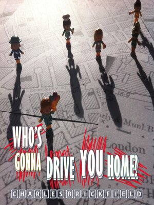 cover image of Who's Gonna Drive You Home?